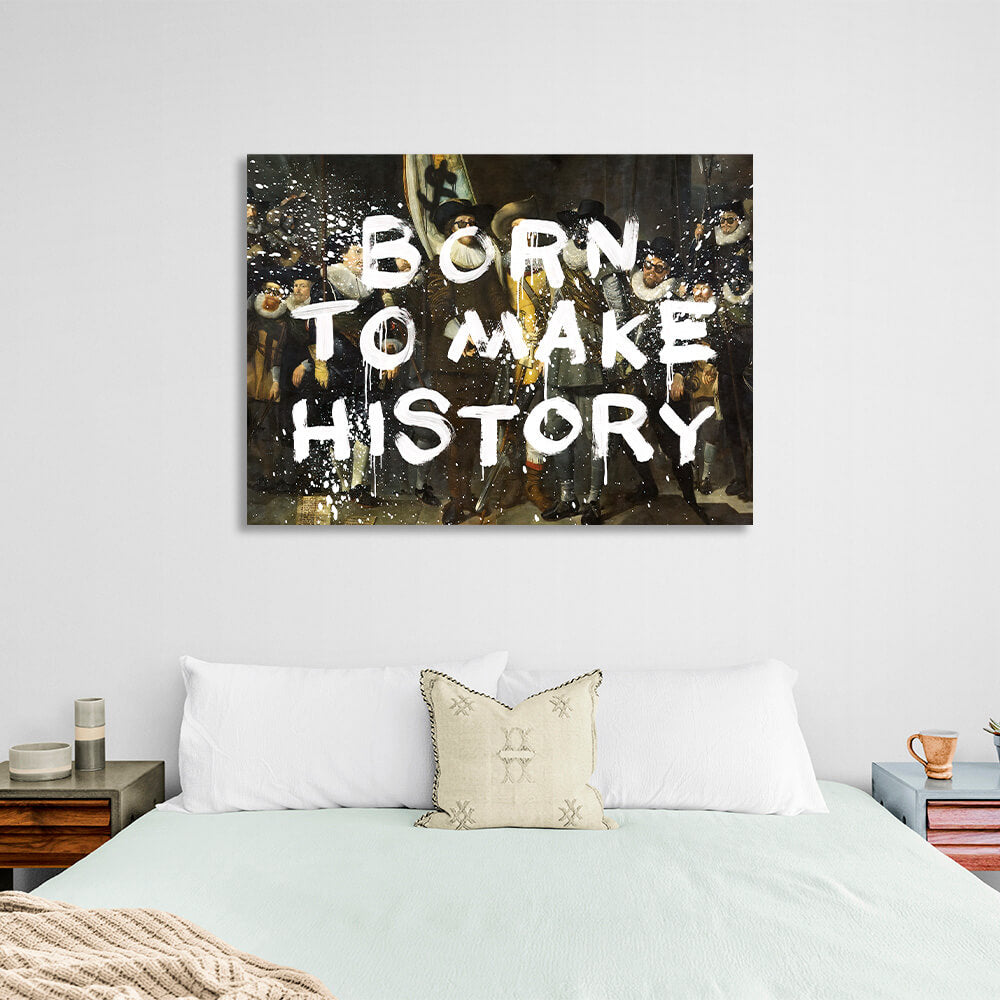 Born to make history Motivational Canvas Wall Art Print