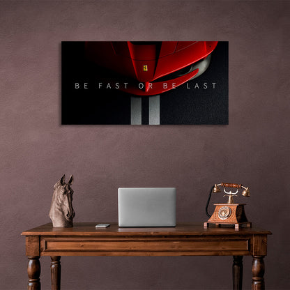 To motivate Be fast or be the last Ferrari Motivational Canvas Wall Art Print