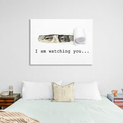 """I'm watching you..."" with Franklin's eyes Inspirational Canvas Wall Art Print"