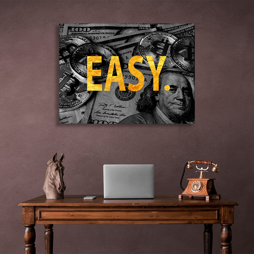 """EASY."" against the backdrop of bitcoin dollars Inspirational Canvas Wall Art Print"