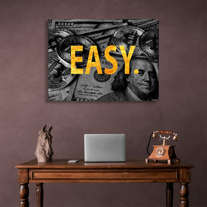 """EASY."" against the backdrop of bitcoin dollars Inspirational Canvas Wall Art Print"