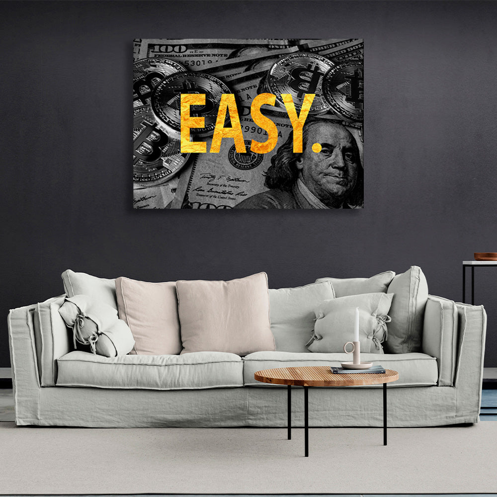 """EASY."" against the backdrop of bitcoin dollars Inspirational Canvas Wall Art Print"