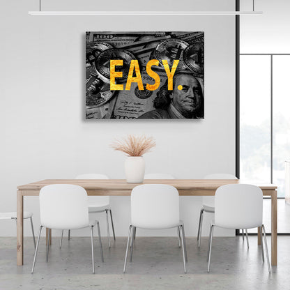 """EASY."" against the backdrop of bitcoin dollars Inspirational Canvas Wall Art Print"