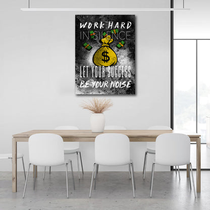 For motivation Bag of money Work hard in silence Motivational Canvas Wall Art Print