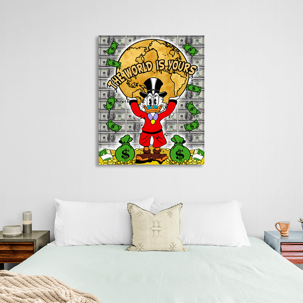 Scrooge is holding up the planet, standing on gold coins that say "THE WORLD IS YOURS." Inspirational Canvas Wall Art Print