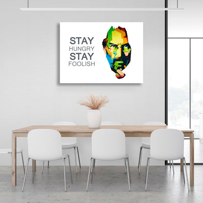 "STAY HUNGRY STAY FOOLISH" Motivational Canvas Wall Art Print