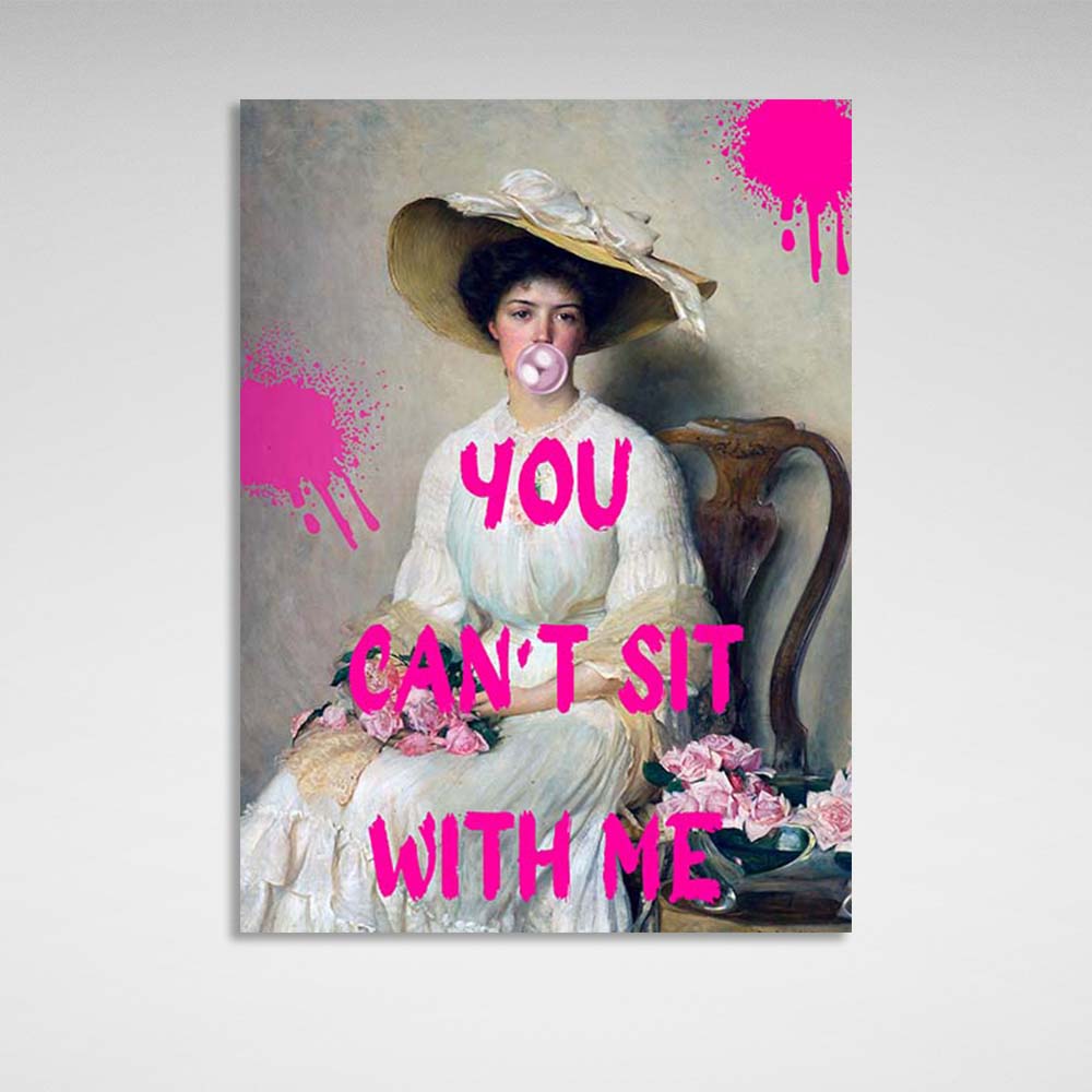 Canvas Wall Art Print You can't sit with me