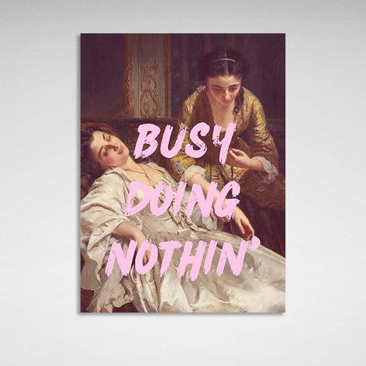 Canvas Wall Art Print Busy doing nothing