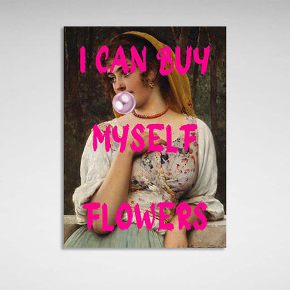 Canvas Wall Art Print I can buy myself flowers