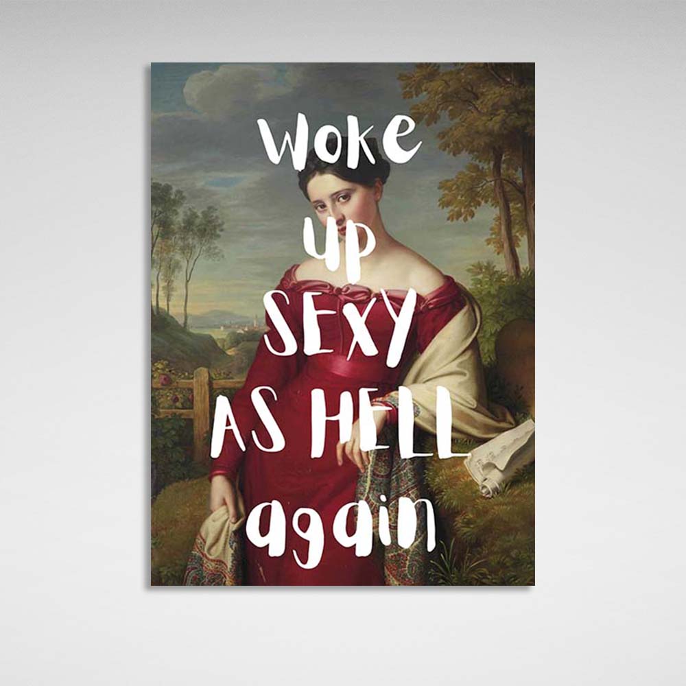 Canvas Wall Art Print Portrait of a young lady. Woke Up Sexy As Hell Again