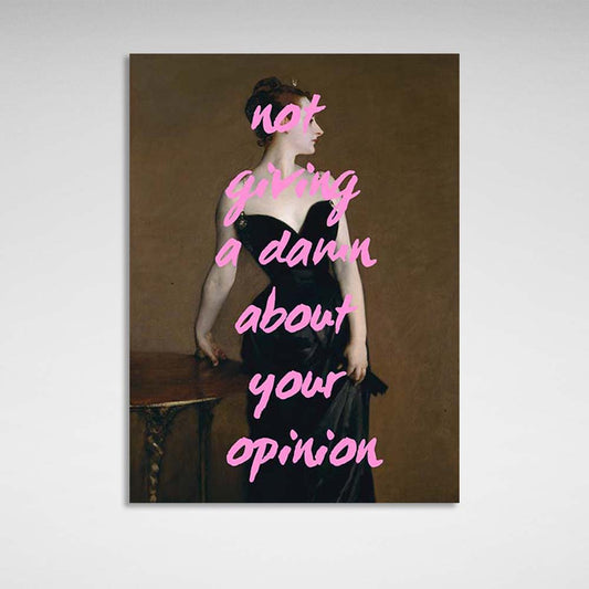 Canvas Wall Art Print Don't give a down your opinion