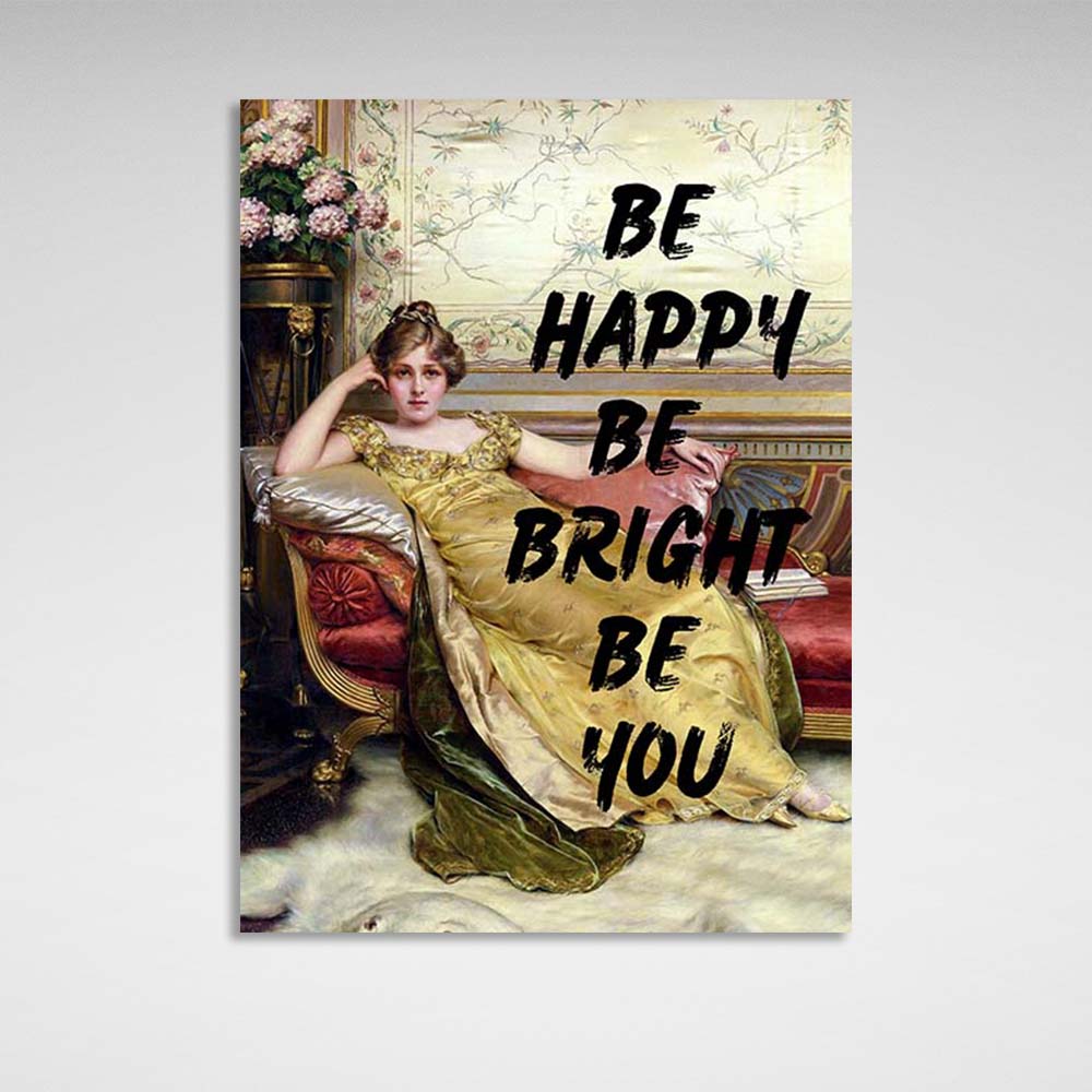 Canvas Wall Art Print Rest. Be happy, be you