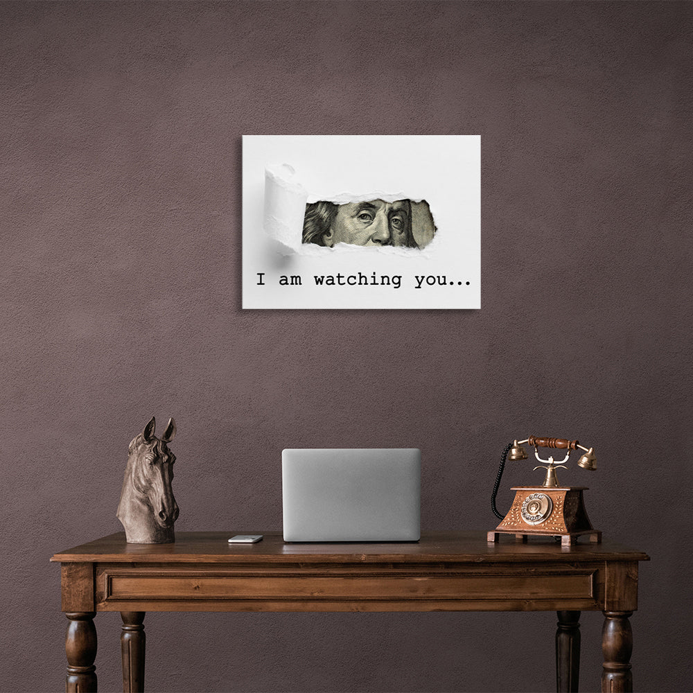 Dolar. I'm watching you. Inspirational  Canvas Wall Art Print