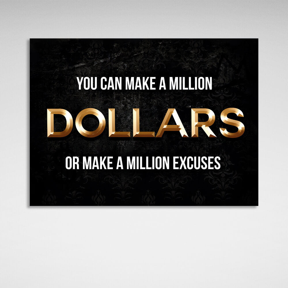 You could make a million dollars Motivational Canvas Wall Art Print