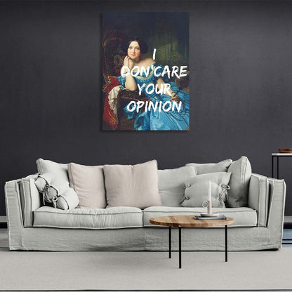 Canvas Wall Art Print I don'care your opinion