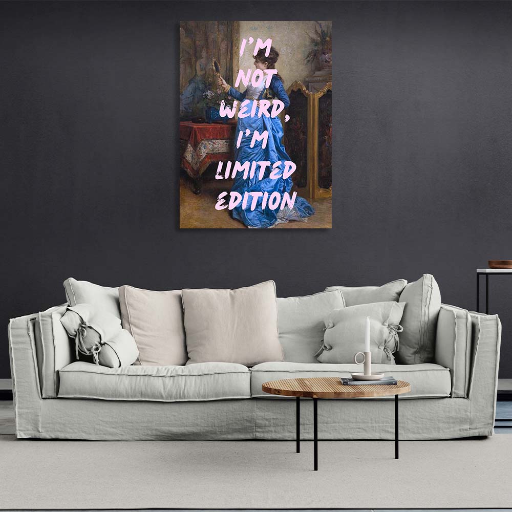 Canvas Wall Art Print I'm not weird, I'm a limited edition