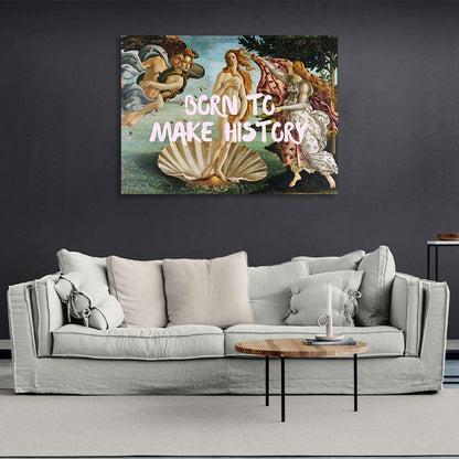 Canvas Wall Art Print Born to make history