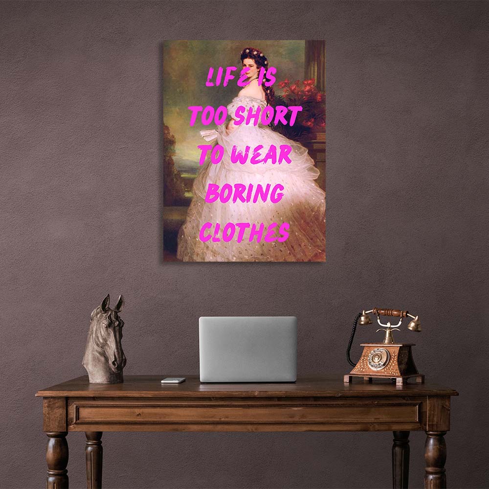 Canvas Wall Art Print Life is too short