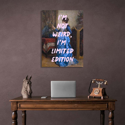 Canvas Wall Art Print I'm not weird, I'm a limited edition