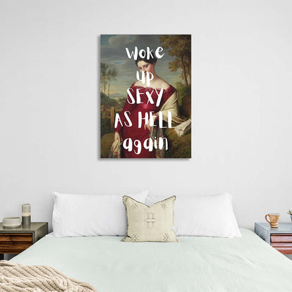 Canvas Wall Art Print Portrait of a young lady. Woke Up Sexy As Hell Again