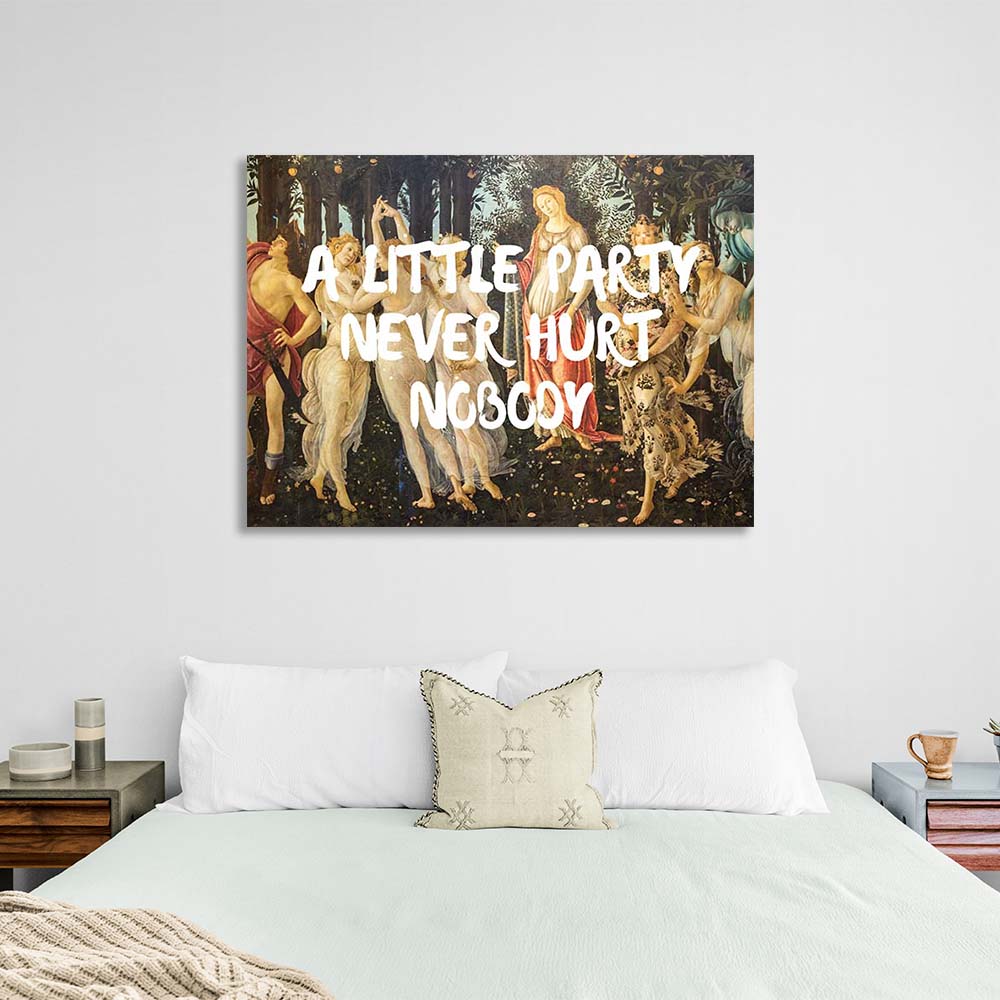 Canvas Wall Art Print A Little Party never hurt for nobody