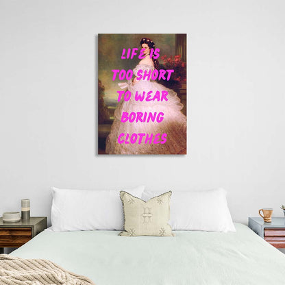 Canvas Wall Art Print Life is too short