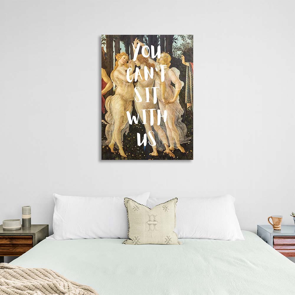 Canvas Wall Art Print Three Graces. You can't sit with us