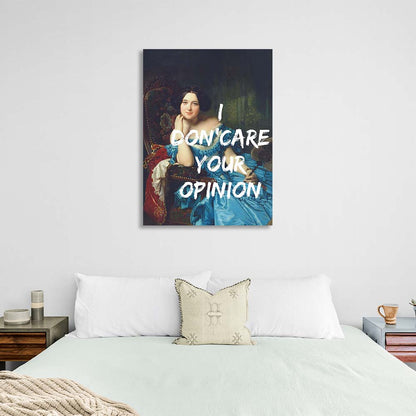 Canvas Wall Art Print I don'care your opinion