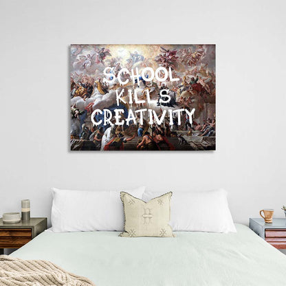 Canvas Wall Art Print School kills creativity