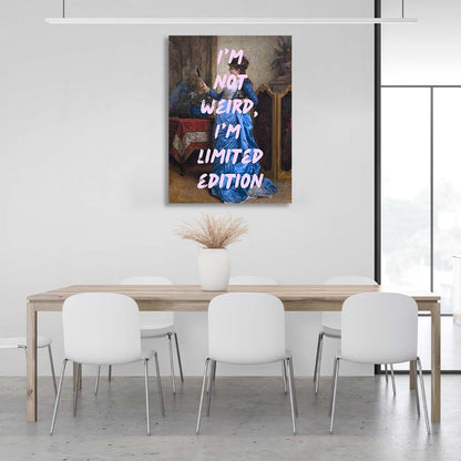 Canvas Wall Art Print I'm not weird, I'm a limited edition