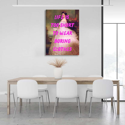 Canvas Wall Art Print Life is too short