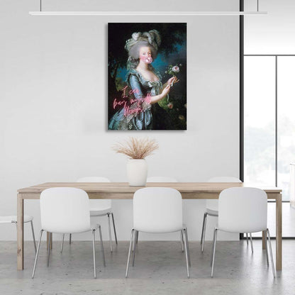 Canvas Wall Art Print Marie Antoinette. I'll buy myself flowers