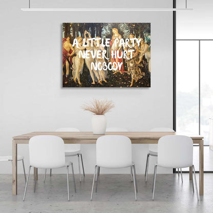 Canvas Wall Art Print A Little Party never hurt for nobody