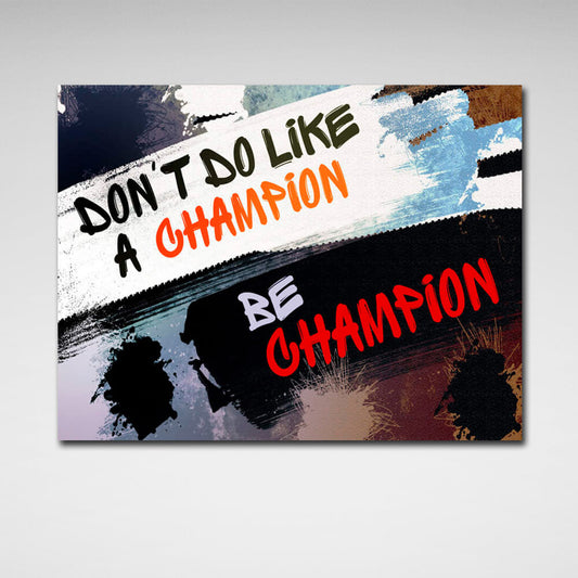 For motivation Be a champion Motivational Canvas Wall Art Print