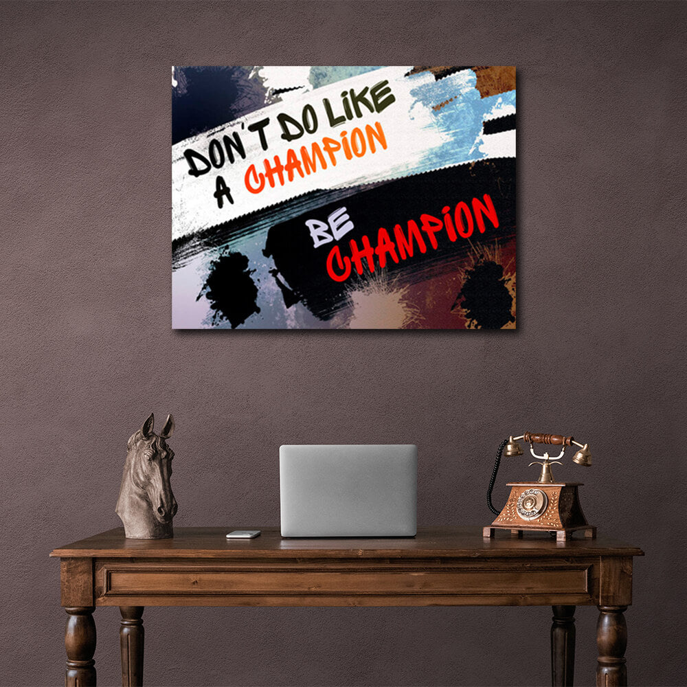 For motivation Be a champion Motivational Canvas Wall Art Print